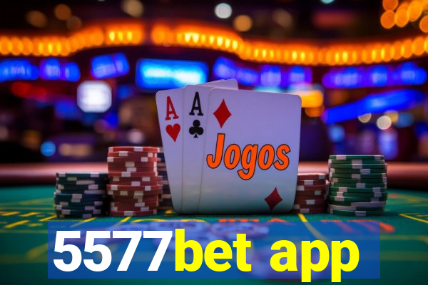 5577bet app